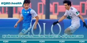 Dự Đoán Modern SC Vs Ghazl El Mahallah 21H00 Ngày 27/08 - Ai Cập Premier League 8 Dự đoán Modern SC vs Ghazl El Mahallah