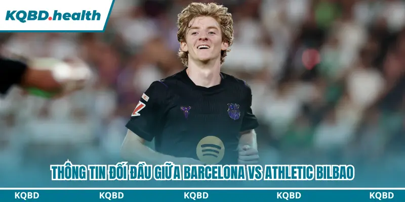 Dự đoán Barcelona vs Athletic Bilbao về lịch sử đối đầu