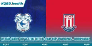 Dự đoán Cardiff City vs Stoke City