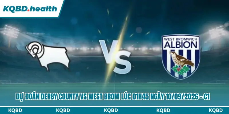 Dự đoán Derby County vs West Brom